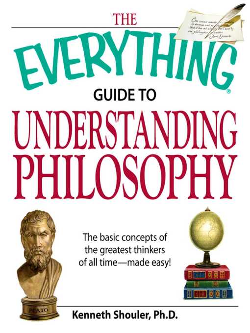 Title details for The Everything Guide to Understanding Philosophy by Kenneth Shouler - Available